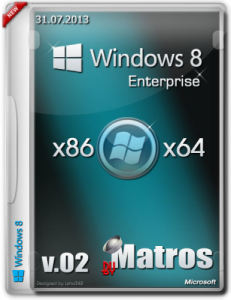 Windows 8 Enterprise v.02 by Matros (32bit+64bit) (2013) Русский