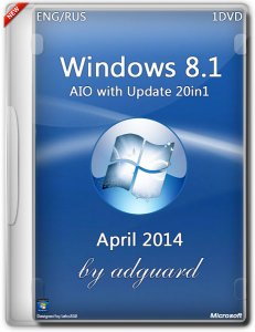 Windows 8.1 AIO with Update 20in1 by adguard (x86) (2014) [RUS/ENG]