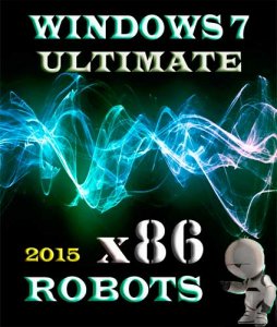 Windows 7 Ultimate SP1 by novik v.ROBOTS (x86) (2015) [Rus]
