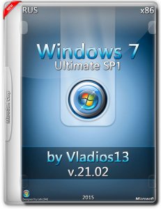Windows 7 Ultimate SP1 x86 by Vladios13 v.21.02 (RUS/2015)