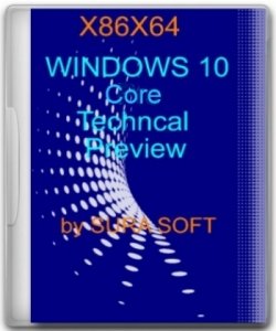 Windows 10 Core Techncal Preview (Build 10041) by sura soft (x86-x64) (2015) [Rus]