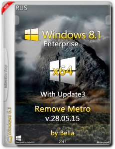 Windows 8.1 Update 3 (Remove Metro) 28.05.15 by Bella. (x64) (2015) [RUS]
