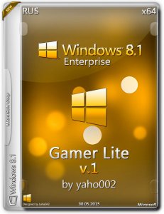 Windows 8.1 Enterprise Gamer Lite v.1 by yaho002 (x64) (2015) [Ru]