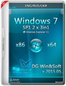 Windows 7 SP1-u with IE11by DG Win&Soft (2x3in1) (x86/x64) (2015.05) [En/Ru/Uk]