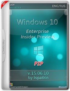 Microsoft Windows 10 Enterprise Insider Preview 10135 x64 EN-RU PIP v3 by Lopatkin (2015) Rus/Eng