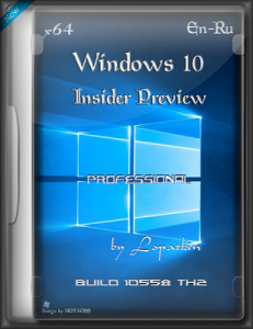 Microsoft Windows 10 Pro Insider Preview 10558 th2 x64 EN-RU PIP by Lopatkin (2015) RUS/ENG