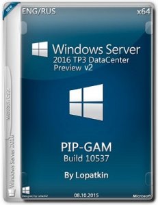 Microsoft Windows Server 2016 TP3 DataCenter 10537 x64 EN-RU PIP-GAM v2 by Lopatkin (2015) RUS/ENG