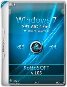 Windows 7 SP1 15 in 1 (AIO) IE11 KottoSOFT v.105 (x86/x64) (RUS) [2015]