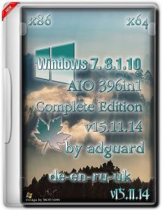 Windows 7-8.1-10 AIO [396in1] adguard [Multi/Ru] (x86-x64) (v15.11.14)