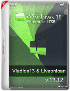 Windows 10 Enterprise LTSB x64 by vladios13 & liveonloan [13.12] [RU]