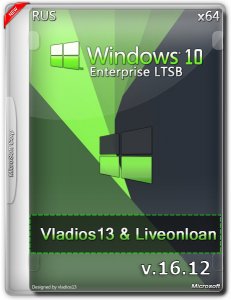 Windows 10 Enterprise LTSB by vladios13 & liveonloan [16.12] (x64) [RU] (2015)
