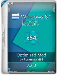 Windows Embedded 8.1 PRO Optimized Mod by Rockmetall666 2.0 (X64) (2015) [Rus]