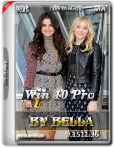 Win 10 Pro ( Gift Of Mary ) By Bella .iso (x64) [Ru] (2015)