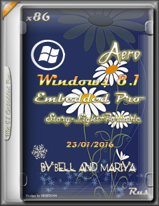Win 8.1 Embedded Pro Aero (Story-Light+Portable) by Bell and Mariya (x86) [RU] (2016)