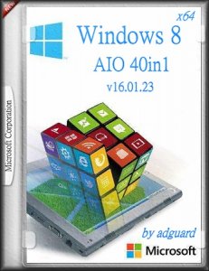 Windows 8 with Update AIO [40in1] adguard (x64) [Ger/Eng/Rus/Ukr] (v16.01.23)