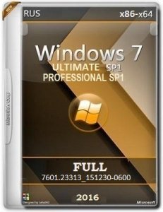 Microsoft Windows 7 Ultimate, Professional SP1 7601.23313_151230-0600 x86-x64 RU FULL_2x1 by Lopatkin (2016) RUS