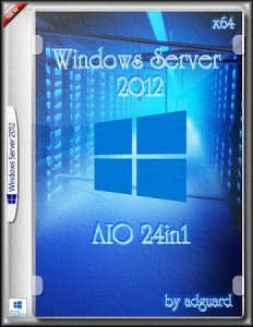 Windows Server 2012 R2 AIO [24in1] by adguard (v16.02.21) (x64) [Eng/Rus]