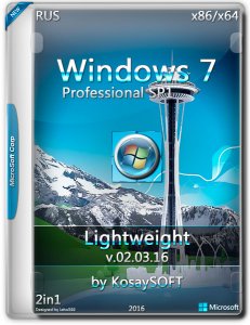 Windows 7SP1 Pro lightweight (x86-x64).ru by KosaySOFT.v.02.03.16 (2016) RUS