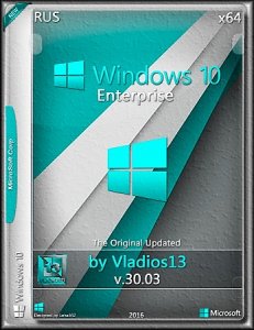 Windows 10 Enterprise x64 v.30.03 By Vladios13 [Ru] (2016)
