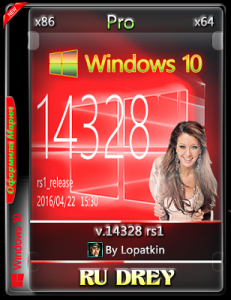Microsoft Windows 10 Pro 14328 rs1 x86-x64 RU Drey by Lopatkin (2016) RUS