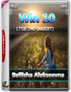 Win 10 LTSB 240 (AUDIT)-(x64) Bellisha Alekseevna (2016) [RUS]..iso