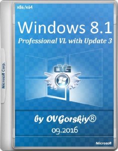 Microsoft® Windows® 8.1 Pro / VL with Update 3 / 86x64 / by OVGorskiy® / 09.2016 / 2DVD / ~rus~