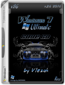 Windows 7 Ultimate SP1 CORE CD x86 RUS v.26 2016 by Vlazok