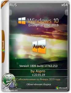 Windows 10 Enterprise LTSC 2019 x64 Rus v.22.01.19 by Aspro