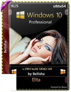 Windows 10 Pro-(x64-x86) Bellish@ [Ru-Ru].iso NT=145(19H1-1903)-Elita.iso