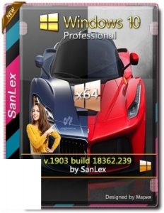 Windows 10 Pro 1903 b18362.239 x64 by SanLex (10.07.2019)