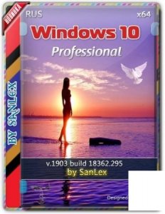 Windows 10 Pro 1903 Build (18362.295) by SanLex x64bit