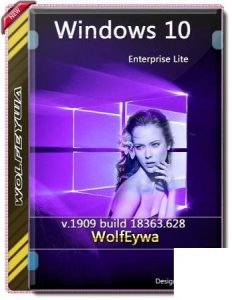 Windows 10 Enterprise 1909 Lite build 18363.628 x64 by WolfEywa (01.2020)