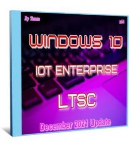 Windows 10 IoT Enterprise 2021 LTSC 19044.1415 by Tatata (x64)